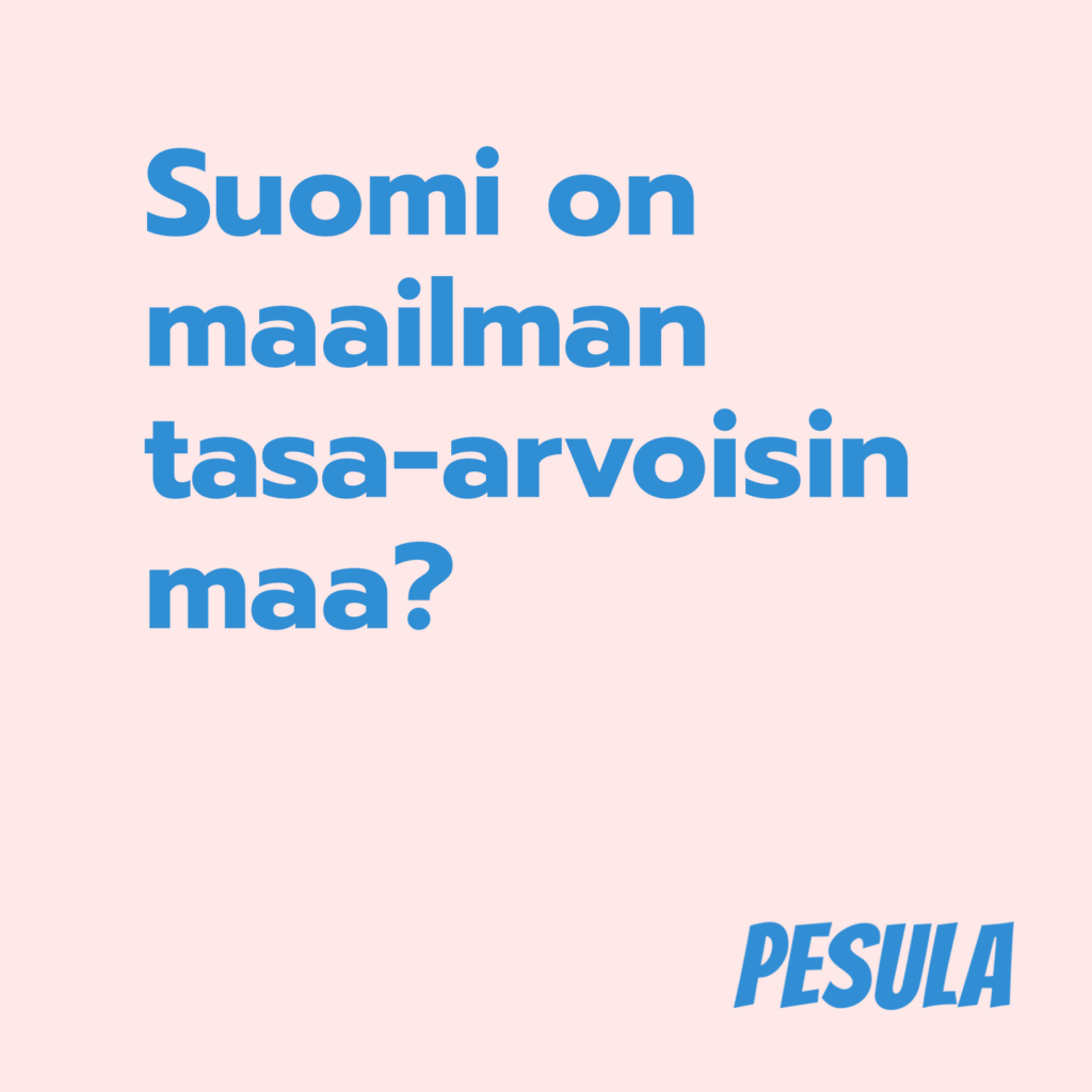 Suomi on maailman tasa-arvoisin maa?